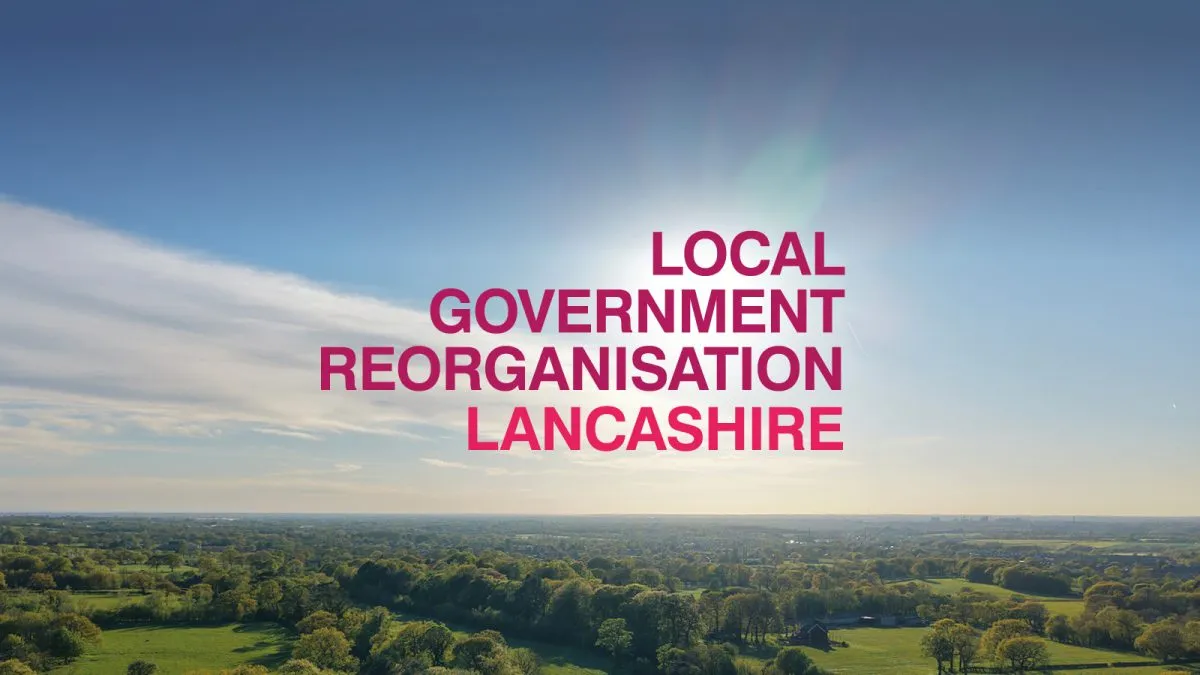 Local Government Reorganisation In Lancashire Paused for Review